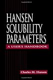 Hansen Solubility Parameters: A User's Handbook