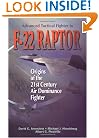 Advanced Tactical Fighter to F-22 Raptor: Origins of the 21st Century Air Dominance Fighter (AIAA Education)