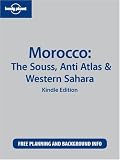 Lonely Planet Morocco: The Souss, Anti Atlas & Western Sahara