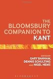 The Bloomsbury companion to Kant