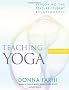 Teaching Yoga: Ethics and the Teacher-student Relationship
