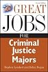 Great Jobs for Criminal Justice Majors (Great Jobs Series)