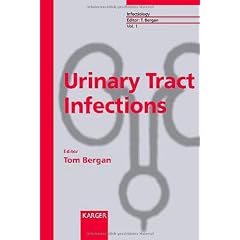 Urinary Tract Infections (Infectiology, Vol. 1) (v. 1) by Tom Bergan