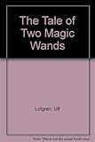 The tale of two magic wands