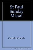 St Paul Sunday Missal 2000 : texts approved for use in Ireland, England & Wales and Scotland