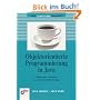 Objektorientierte Programmierung in Java: Der methodische und ausf�hrliche Einstieg (DAS EINSTEIGERSEMINAR)