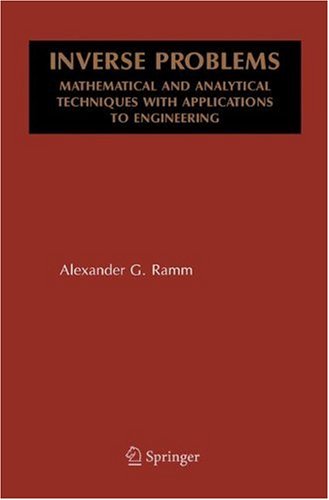 Inverse Problems: Mathematical and Analytical Techniques with Applications to Engineering