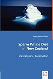 Sperm Whale Diet in New Zealand - Implications for Conservation