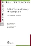 Les Offres Publiques d'Acquisition-Djt67 le Nouveau Regime