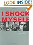 I Shock Myself: The Autobiography of Beatrice Wood