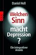 Welchen Sinn macht Depression?: Ein integrativer Ansatz