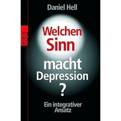 Welchen Sinn macht Depression?: Ein integrativer Ansatz