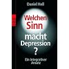 Welchen Sinn macht Depression?: Ein integrativer Ansatz