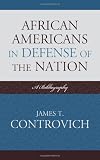 African-Americans in Defense of the Nation: A Bibliography