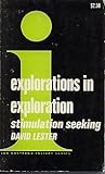 Explorations in explorations : stimulation seeking;an enduring probelm in psychology