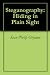 Steganography: Hiding in Plain Sight