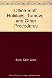 Office staff : holidays, turnover and other procedures