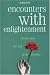 Encounters With Enlightenment: Stories Form the Life of the Buddha