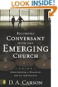 Becoming Conversant with the Emerging Church: Understanding a Movement and Its Implications