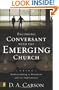 Becoming Conversant with the Emerging Church: Understanding a Movement and Its Implications