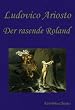 Der rasende Roland (L'Orlando furioso)