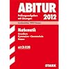 Abitur-Pr�fungsaufgaben Gymnasium/Gesamtschule Hessen; Mathematik Grundkurs mit CD-ROM; Landesabitur 2012, Pr�fungsaufgaben 2007-2011 mit L�sungen