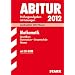Abitur-Pr�fungsaufgaben Gymnasium/Gesamtschule Hessen; Mathematik Grundkurs mit CD-ROM; Landesabitur 2012, Pr�fungsaufgaben 2007-2011 mit L�sungen