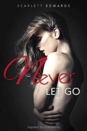 Never Let Go (NLG) by Scarlett Edwards Never Let Go (NLG) by Scarlett Edwards