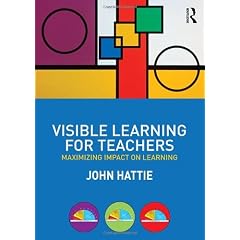 Visible Learning for Teachers: Maximizing Impact on Learning
