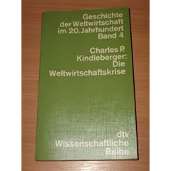Geschichte der Weltwirtschaft im 20. Jahrhundert. Band 4: Die Weltwirtschaftskrise 1929-1939.