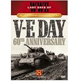 V-E Day 60th Anniversary (Last Days of WWII)
