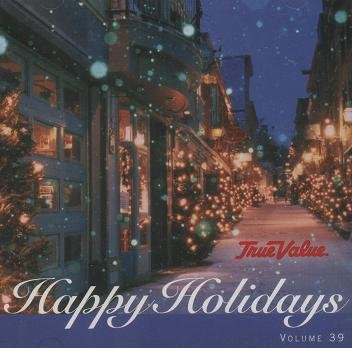 Happy Holidays Volume 39 True Value Hardware