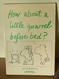 How about a little quarrel before bed? : and other diversions