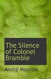 Cover of The Silence of Colonel Bramble by AndrÃ© Maurois 1117172589