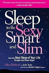 Sleep to be Sexy, Smart, and Slim