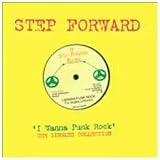 I Wanna Punk Rock - The Step Forward Singles