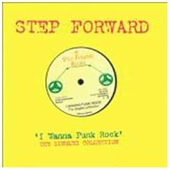 ''I Wanna Punk Rock'' - The Step Forward Singles