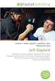 Jeff Gaylord: Bill Watts, Universal Wrestling Federation, World Class Championship Wrestling, United States Wrestling Association, Jeff Jarrett, Sid ... of Domination, World Wrestling Entertainment