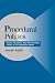 Procedural Politics: Issues, Influence, and Institutional Choice in the European Union (Cambridge Studies in Comparative Politics)