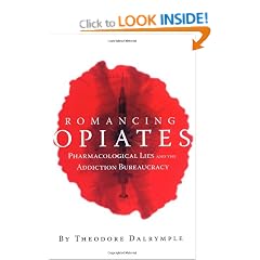Romancing Opiates: Pharmacological Lies and the Addiction Bureaucracy