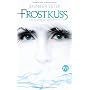 Frostkuss: Mythos Academy 1 von Jennifer Estep