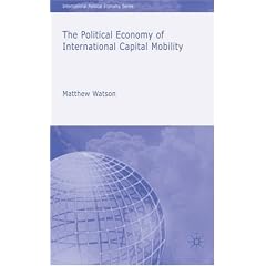 The Political Economy of International Capital Mobility (International Political Economy)