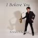 I Believe You