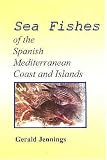 Sea fishes of the Spanish Mediterranean Coast & Islands