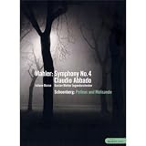 Claudio Abbado: Mahler - Symphony No. 4/Schoenberg - Pelleas and Melisande