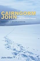 Cairngorm John: A Life in Mountain Rescue (Non-Fiction)