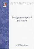 Revue La Documentation Française  / Convention collective nationale du 21 Juin 1999 : Enseignement privé à distance