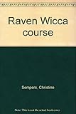 Raven Wicca course. Lesson 8, and including the Feast of Beltane