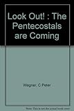 Look out! the Pentecostals are coming