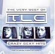Crazy Sexy Hits: the Very Best of Tlc